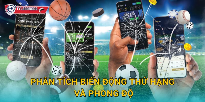 Phân tích biến động thứ hạng và phong độ