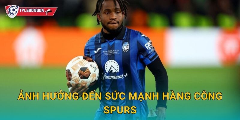Ảnh hưởng đến sức mạnh hàng công Spurs